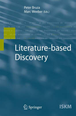 Literature-based Discovery - Information Science and Knowledge Management 15 (Hardback)