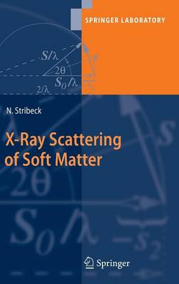 X-Ray Scattering of Soft Matter - Springer Laboratory (Hardback)