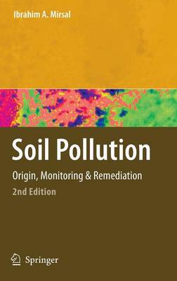 Soil Pollution: Origin, Monitoring & Remediation (Hardback)