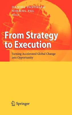 From Strategy to Execution: Turning Accelerated Global Change into Opportunity (Hardback)
