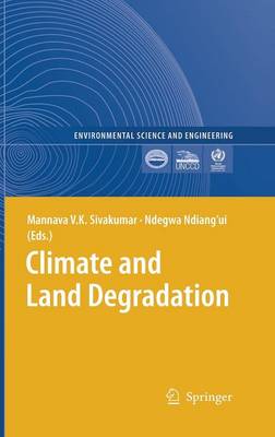Climate and Land Degradation - Environmental Science and Engineering (Hardback)
