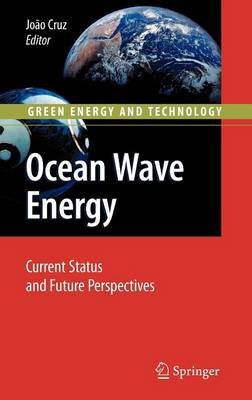 Ocean Wave Energy: Current Status and Future Prespectives - Green Energy and Technology (Hardback)
