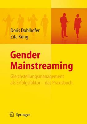 Gender Mainstreaming - Gleichstellungsmanagement ALS Erfolgsfaktor - Das Praxisbuch (Hardback)