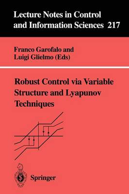 Robust Control via Variable Structure and Lyapunov Techniques - Lecture Notes in Control and Information Sciences 217 (Paperback)