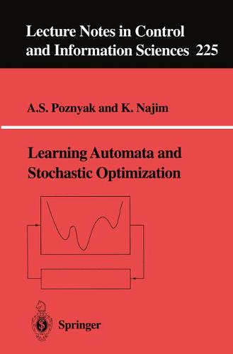 Learning Automata and Stochastic Optimization - Lecture Notes in Control and Information Sciences 225 (Paperback)