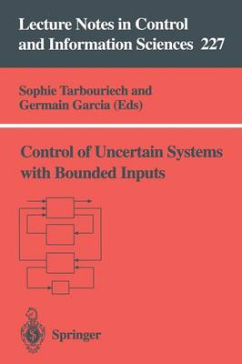 Control of Uncertain Systems with Bounded Inputs - Lecture Notes in Control and Information Sciences 227 (Paperback)