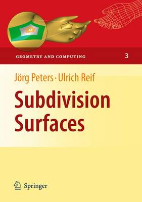 Subdivision Surfaces - Geometry and Computing 3 (Hardback)