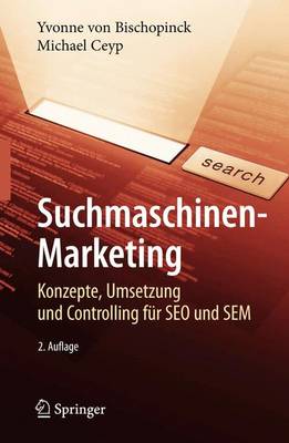 Suchmaschinen-Marketing: Konzepte, Umsetzung Und Controlling F r Seo Und Sem (Hardback)