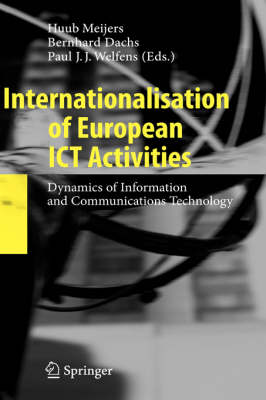 Internationalisation of European ICT Activities: Dynamics of Information and Communications Technology (Paperback)