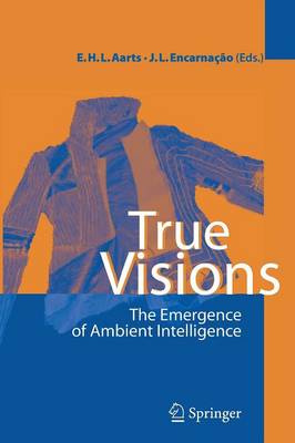 True Visions: The Emergence of Ambient Intelligence (Paperback)