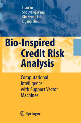 Bio-Inspired Credit Risk Analysis: Computational Intelligence with Support Vector Machines (Hardback)