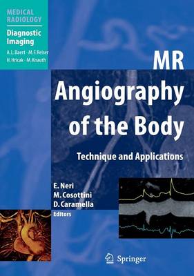 MR Angiography of the Body: Technique and Clinical Applications - Diagnostic Imaging (Hardback)