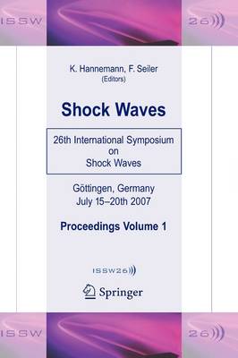Shock Waves: 26th International Symposium on Shock Waves, Volume 1 (Hardback)