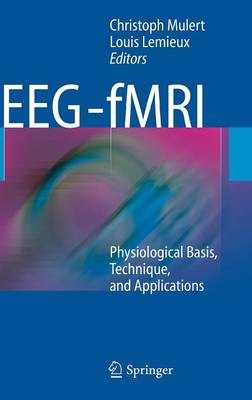 EEG - fMRI: Physiological Basis, Technique, and Applications (Hardback)