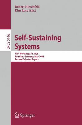 Self-Sustaining Systems: First Workshop, S3 2008 Potsdam, Germany, May 15-16, 2008, Proceedings - Programming and Software Engineering 5146 (Paperback)