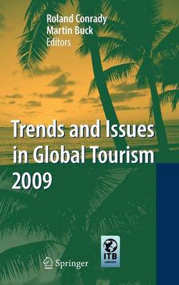 Trends and Issues in Global Tourism 2009 - Trends and Issues in Global Tourism (Hardback)