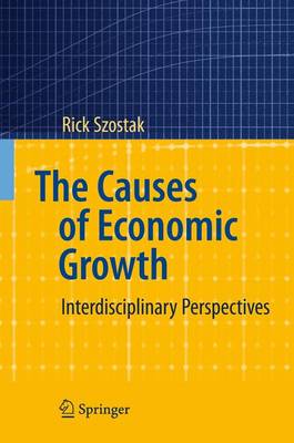 The Causes of Economic Growth: Interdisciplinary Perspectives (Hardback)