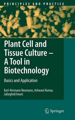 Plant Cell and Tissue Culture - A Tool in Biotechnology: Basics and Application - Principles and Practice (Hardback)
