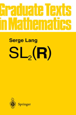 Sl2 (R) - Graduate Texts in Mathematics Vol 105 (Hardback)