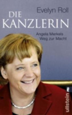 Die Kanzlerin - Angela Merkels Weg Zur Macht (Paperback)