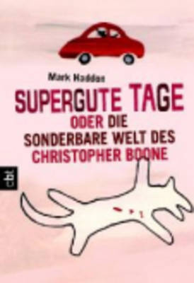 Supergute Tage Oder Die Sonderbare Welt DES Christopher Boone (Paperback)