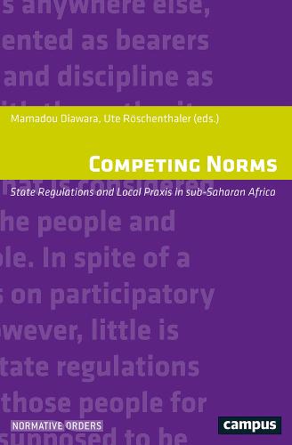 Competing Norms: State Regulations and Local Praxis in Sub-Sahara Africa (Paperback)