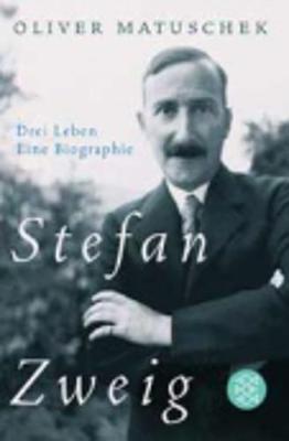Stefan Zweig - Drei Leben (Paperback)