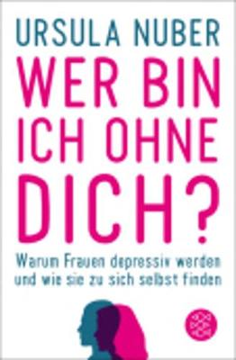 Wer Bin Ich Ohne Dich? (Paperback)