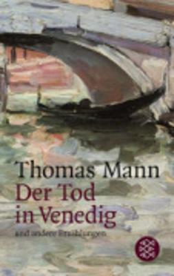Fischer Taschenbuch Verlag GmbH Der Tod In Venedig Und Andere Erzahlungen