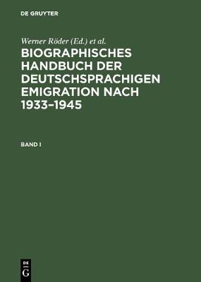 Biographisches Handbuch der deutschsprachigen Emigration nach 1933-1945 (Hardback)