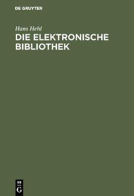 Die elektronische Bibliothek (Hardback)