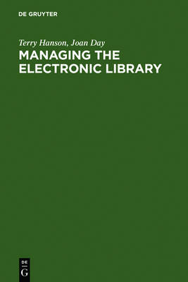 Managing the Electronic Library: A Practical Guide for Information Professionals (Hardback)