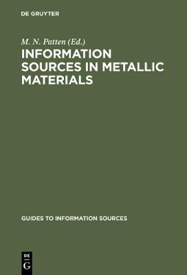 Information Sources in Metallic Materials - Guides to Information Sources (Hardback)