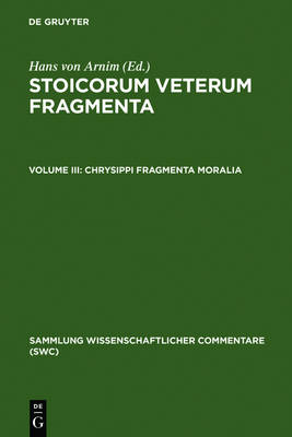 Chrysippi fragmenta moralia: Fragmenta successorum Chrysippi - Sammlung wissenschaftlicher Commentare (SWC) (Hardback)