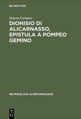 Dionisio Di Alicarnasso, Epistula a Pompeo Gemino - Beitr ge Zur Altertumskunde 95 (Hardback)
