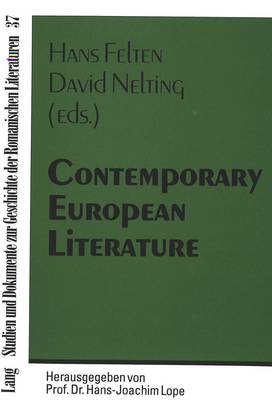 Contemporary European Literature: Common Tendencies and Developments in European Languages with an Emphasis on Narrative and Poetry - Proceedings of the Workshop at the University of Aachen, 5-6 December 1997 - Studien & Dokumente zur Geschichte der Romanischen Literaturen v. 37 (Paperback)