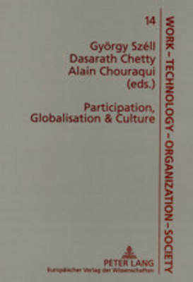 Participation, Globalisation & Culture: International and South African Perspectives - Arbeit - Technik - Organisation - Soziales / Work - Technology - Organization - Society 14 (Paperback)