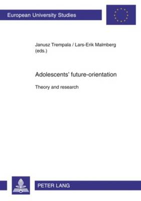 Adolescents' Future-orientation: Theory and Research - Europaische Hochschulschriften / European University Studies / Publications Universitaires Europeennes Reihe 6: Psychologie / Series 6: Psychology / Serie 6: Psychologie 691 (Paperback)