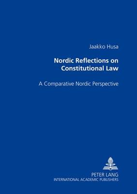 Nordic Reflections on Constitutional Law: A Comparative Nordic Perspective (Paperback)