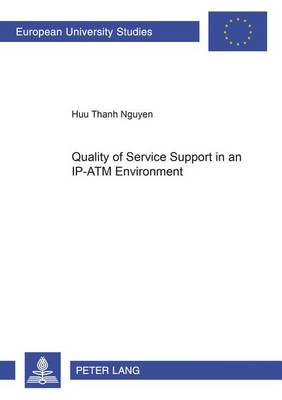 Quality of Service Support in an IP-ATM Environment - Europaische Hochschulschriften Reihe 41: Informatik 37 (Paperback)