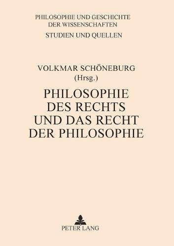 Philosophie des Rechts und das Recht der Philosophie; Festschrift fur Hermann Klenner - Philosophie Und Geschichte Der Wissenschaften 16 (Paperback)
