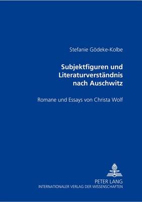 Subjektfiguren Und Literaturverstandnis Nach Auschwitz (Paperback)