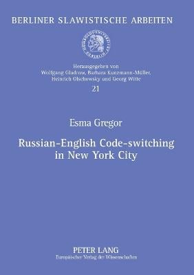 Russian-English Code-switching in New York City - Berliner Slawistische Arbeiten 21 (Paperback)