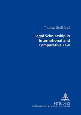 Legal Scholarship in International and Comparative Law (Paperback)