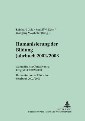 Humanisierung Der Bildung Jahrbuch 2002/2003 / Humanization of Education - Yearbook 2002/2003 2002/2003: v. 5 (Hardback)