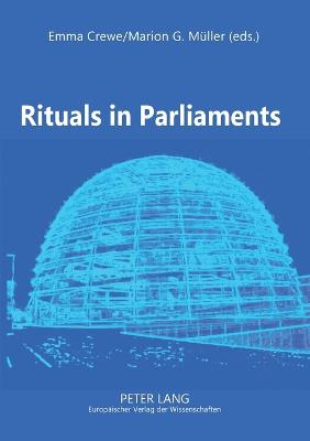 Rituals in Parliaments: Political, Anthropological and Historical Perspectives on Europe and the United States (Paperback)