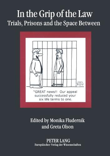 In the Grip of the Law: Trials, Prisons and the Space Between (Paperback)