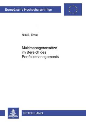 Multimanageransaetze Im Bereich Des Portfoliomanagements - Europaeische Hochschulschriften / European University Studie 3103 (Paperback)