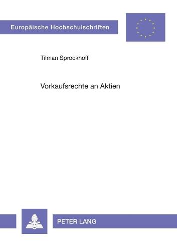 Vorkaufsrechte an Aktien - Europaische Hochschulschriften Recht 4043 (Paperback)