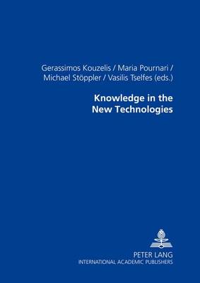 Knowledge in the New Technologies (Paperback)